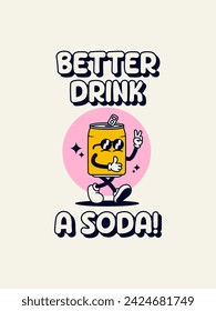 Retro Soda kann Maskottchen mit Better Drink a Soda Tagline.