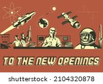 Retro Soviet Propaganda Posters Style Illustration, Young Scientist, Astronaut, Space Rockets and Orbital Station