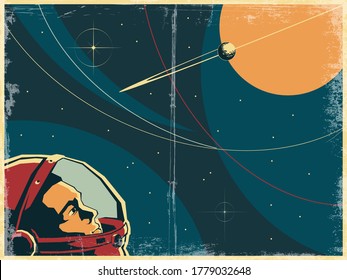 Retro Soviet Space Poster Style Illustration, Cosmonaut and Universe, Vintage Colors, Grunge Texture Pattern