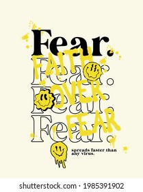 Retro sprayed Fear slogan print with smile face - Hipster graphic vector pattern for tee - t shirt and sweatshirt