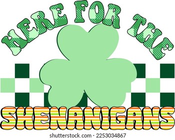 Retro St Patrick’s Day Here For The Shenanigans.
It can be used on T-Shirt, labels, icons, Sweater, Jumper, Hoodie, Mug, Sticker,