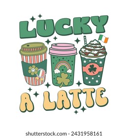 Retro St. Patrick's Day Lucky A Latte