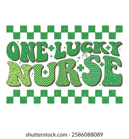 Retro St Patrick's Day Pattern Lettering One Lucky Nurse T Shirt Design.