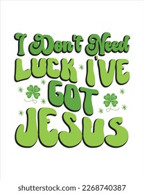 Retro St. Patrick's Day SVG Design, t-shirt, typography, vector, you will receive 1 eps file, St. Patrick's, sublimation design, retro, my designs are 100% unique and copyright free.