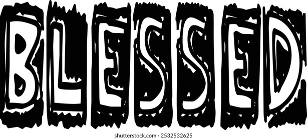 Retro Stamp Blessed Hand drawn lettering phrase, Retro t shirt design, Blessing quotes Isolated on white background, Vintage Files for Cutting, EPS 10, Black and white saying, Card Design Artwork