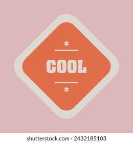 Retro sticker with cool word. Fun sign design. Vintage paper patch for card, poster, flyer, collage. Vector graphic