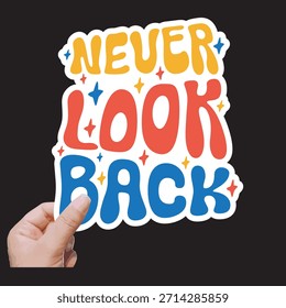 Retro Sticker, Never Look Back