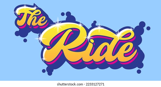 Retro street art graffiti the ride
