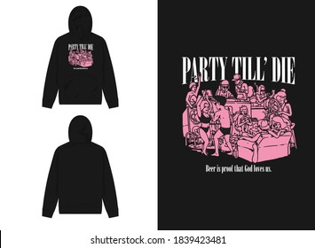 Retro Streetwear Hoodie Design
Party Till' Die
