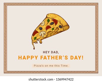 Retro style banner or poster design with pizza slice for Happy Father's Day party celebration concept.