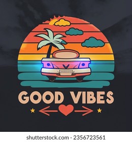 Retro Style Good Vibes, Positive Cool and vibrant car look with palm trees, cloud and a heart  - Tee Design For Printing