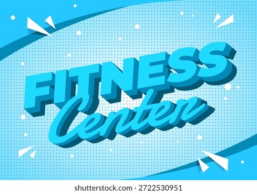 Un gráfico de estilo retro con texto en negrita Fitness Center en azul.