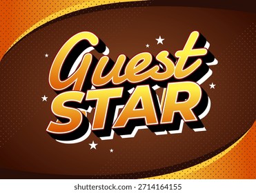 Retro style Guest Star text with star accents on a brown and orange background.