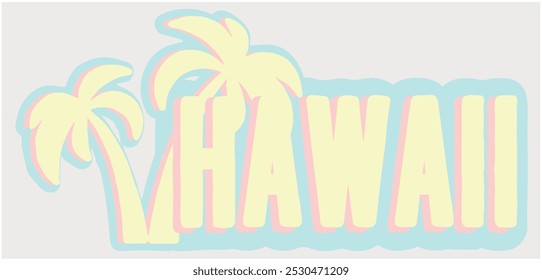 Retro Style Hawaii Graphic,,Slogan graphic for t-shirt,vector