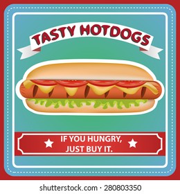 Retro style hot dog poster. Vector illustration can be used for food menu or posters design, prints, web and other crafts.
