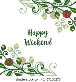 Retro style on white background, letter happy weekend, with abstract leaf flower frame. Vector