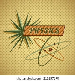 Retro style physics title with stylized corpuscles and explosions vector illustration