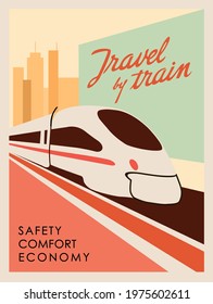 Retro style poster Travel by train . To create advertising for travel agencies. Interior design.