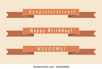 Retro style ribbons set with different texts. Congratulations, Happy Birthday, Welcome lettering. Can be used for greeting, wedding, invitation cards, banners, backgrounds. Vector illustration.