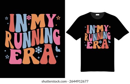 Design de t-shirt estilo retro com o texto In My Running Era em várias cores pastel com flores acompanhando e ilustrações borboleta.