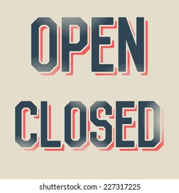 A retro style vector set of an Open and Closed sign with a halftone grunge overlay