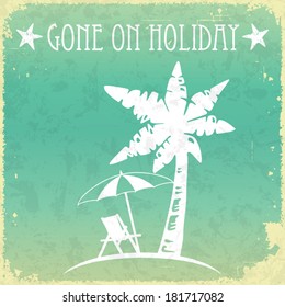 Retro summer holiday poster, gone on holiday concept, vector illustration
