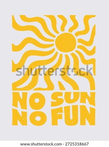 Retro Sun groovy Illustration with Bold Typography No Sun No Fun Summer Quote Graphic