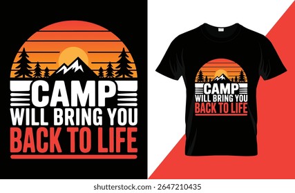 Retro sunset graphic with mountains and pine trees, featuring the text "CAMP WILL BRING YOU BACK TO LIFE". This design is presented on a black t-shirt mockup.