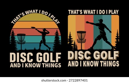 Puesta de sol retro Eso es lo que hago Yo juego disco de golf, y sé cosas de diseño de camisetas