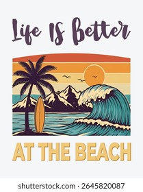 Retro surf sunset poster. life is better at the beach, Palm tree, surfboard, mountain wave and orange stripe sky around quote Life Is Better at the Beach. Vibrant coastal wall art for summer decor