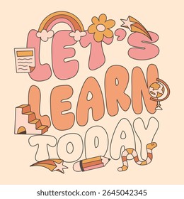 Retro teacher quotes for print, teacher day design for t-shirt, Groove teacher with education theme, Teacher typography poster