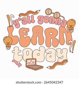 Retro teacher quotes for print, teacher day design for t-shirt, Groove teacher with education theme, Teacher typography poster