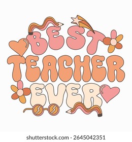 Retro teacher quotes for print, teacher day design for t-shirt, Groove teacher with education theme, Teacher typography poster