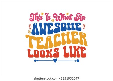 Retro Teacher SVG Design, typography, t-shirt, retro, sublimation, sticker, SVG Design,