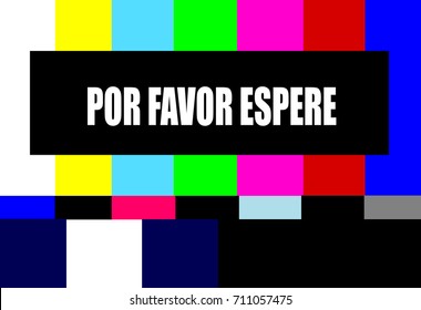 Retro Television Test Pattern With Please Stand By In Spanish 