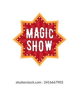 Retro tent circus sign and vintage carnival signboard for magic show amusement. Isolated vector vibrant tag with lights and bold typography, evoking nostalgic charm, inviting visitors to the funfair