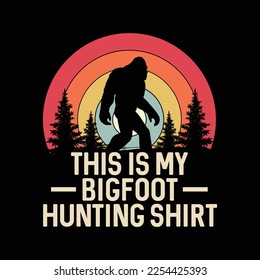 Retro This is My Hunting Bigfoot Shirt funny t-shirt design