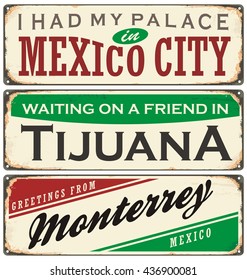 Retro tin sign collection with Mexico cities. Vintage vector souvenirs or postcard templates on scratched background. 