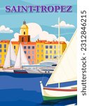 Retro Travel Poster Saint-Tropez France, old city Mediterranean. Cote d Azur of Travel sea vacation Europe. Vintage style vector illustration