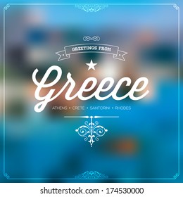 Retro travel Typographical, Vintage Touristic Greeting label on blurry background "Greetings from Greece - Athens, Crete, Santorini, Rhodes", Vector design.