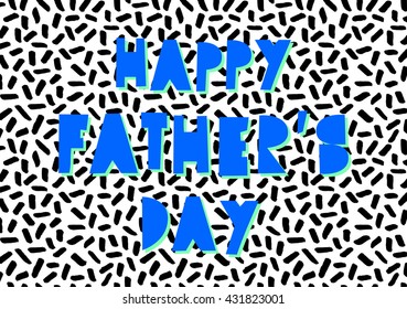 Retro typographic design Father's Day card with bright blue geometric letters and black and white sprinkles background.