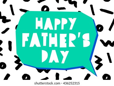 Retro typographic design Father's Day card with geometric letters in a bright green speech bubble on black and white abstract background.