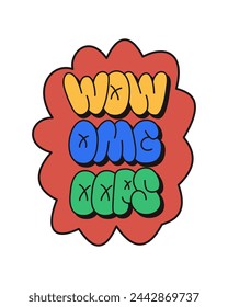 Retro typographic illustration in bubble street style. Text Wow Omg Oops in wavy bubble speech on white background. Suitable for printout, t shirt print, textile, signboard