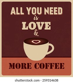 Retro Typographic Poster Design - All You Need is Love & More Coffee