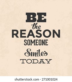 Retro Typographic Poster Design - Be the reason someone smiles today