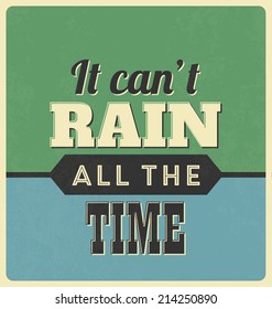 Retro Typographic Poster Design - It can't rain all the time
