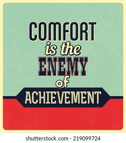 Retro Typographic Poster Design - Comfort is the enemy of achievement