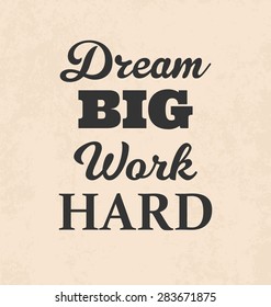 Retro Typographic Poster Design - Dream Big Work Hard