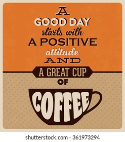 Retro Typographic Poster Design - A good day starts with a positive attitude and a great cup of coffee