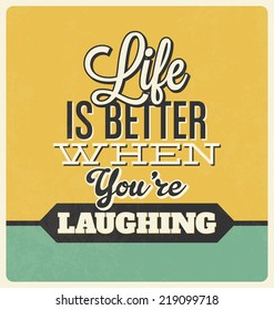 Retro Typographic Poster Design - Life is better when you're laughing